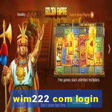 wim222 com login